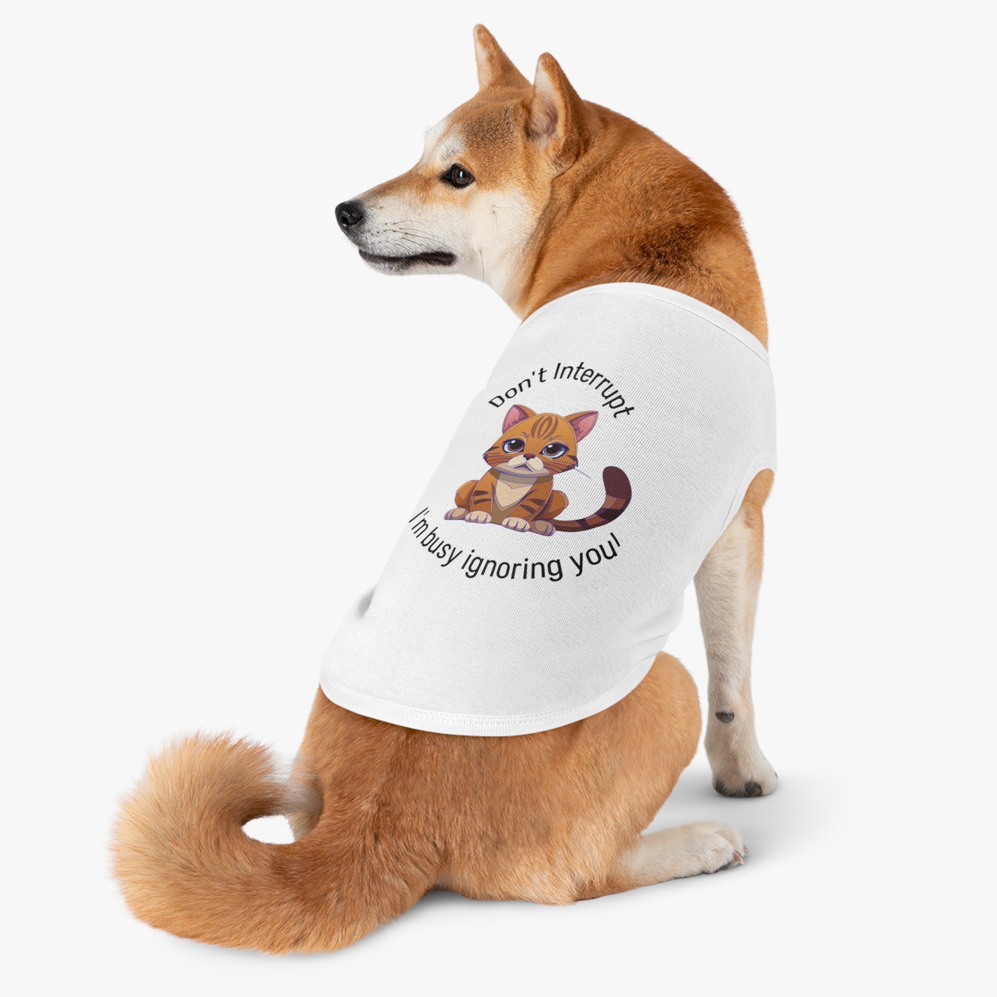 Pet Tank Top | "Don't Interrupt, I'm Busy Ignoring You"