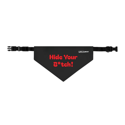Pet Bandana Collar | 'Hide Your B*tch!'