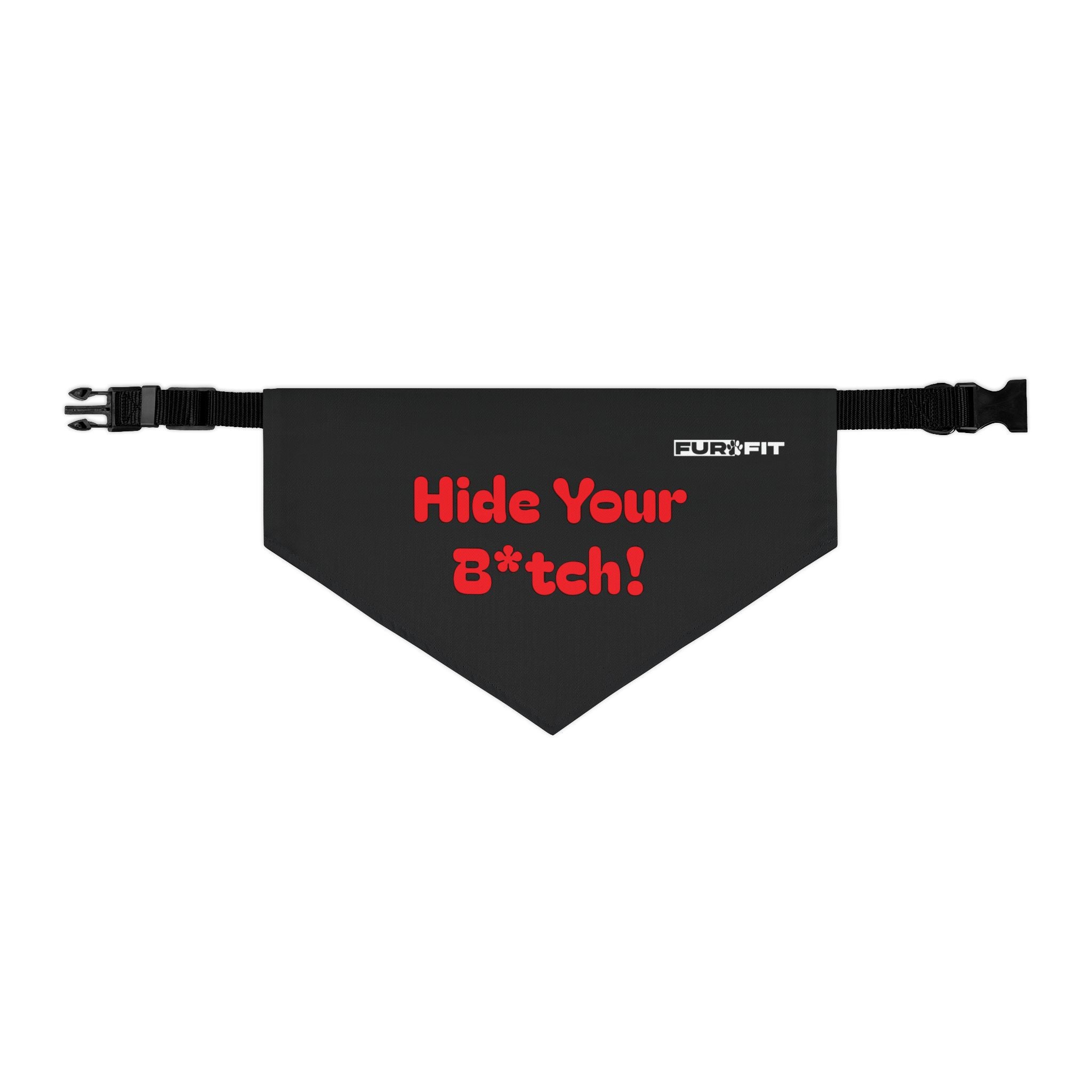 Pet Bandana Collar | 'Hide Your B*tch!'