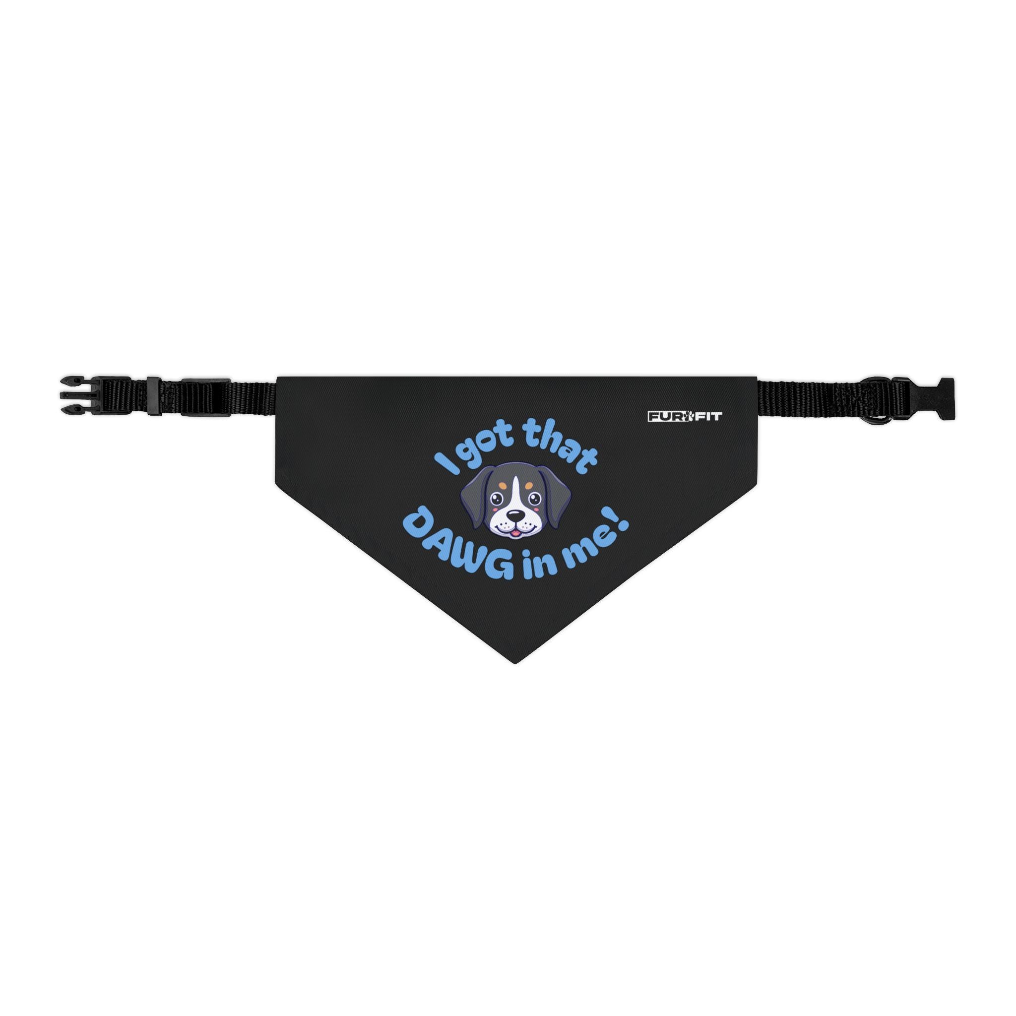 Pet Bandana Collar | "I got that Dawg in me!"