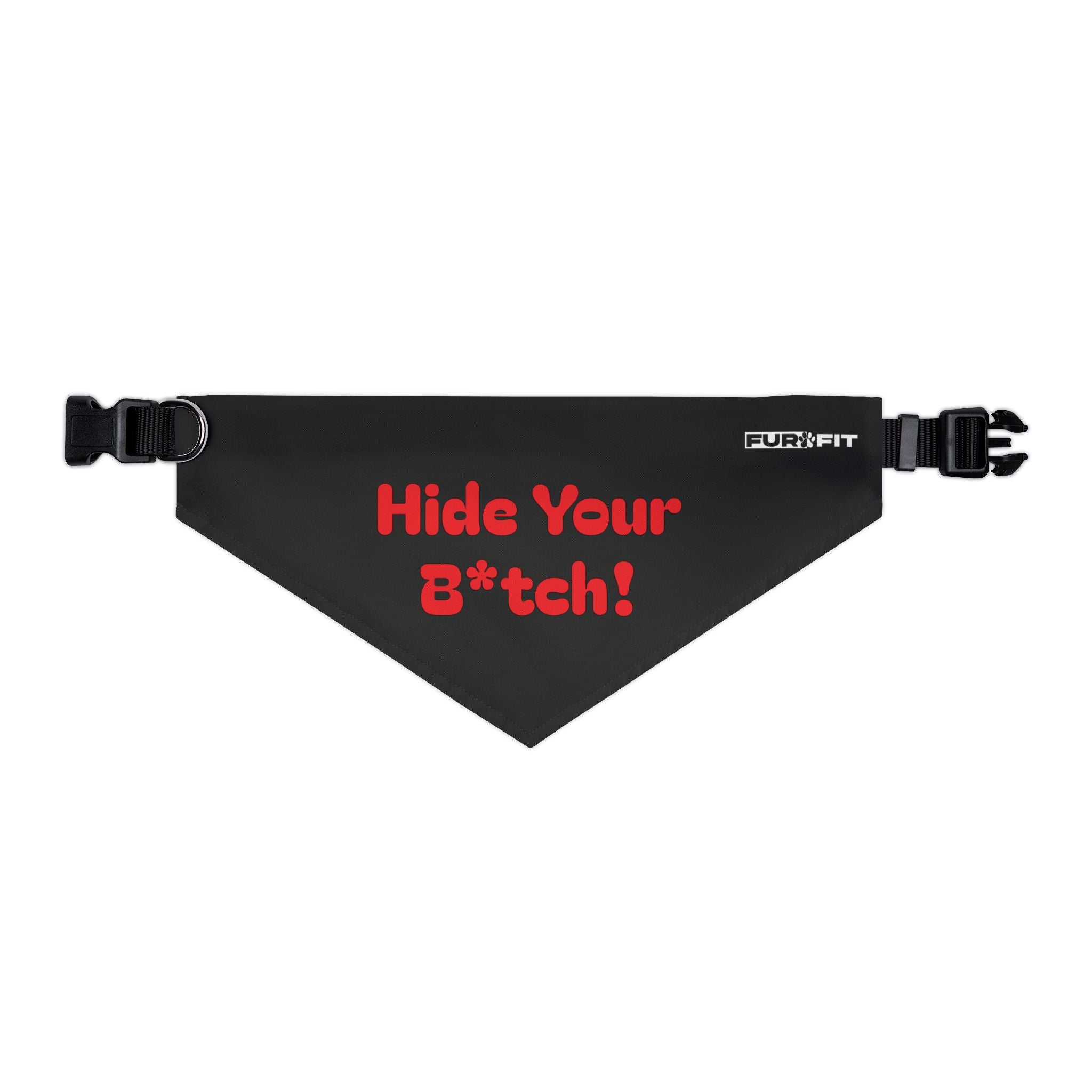 Pet Bandana Collar | 'Hide Your B*tch!'