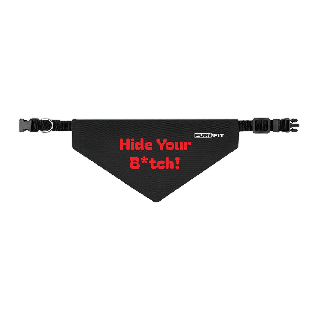 Pet Bandana Collar | 'Hide Your B*tch!'