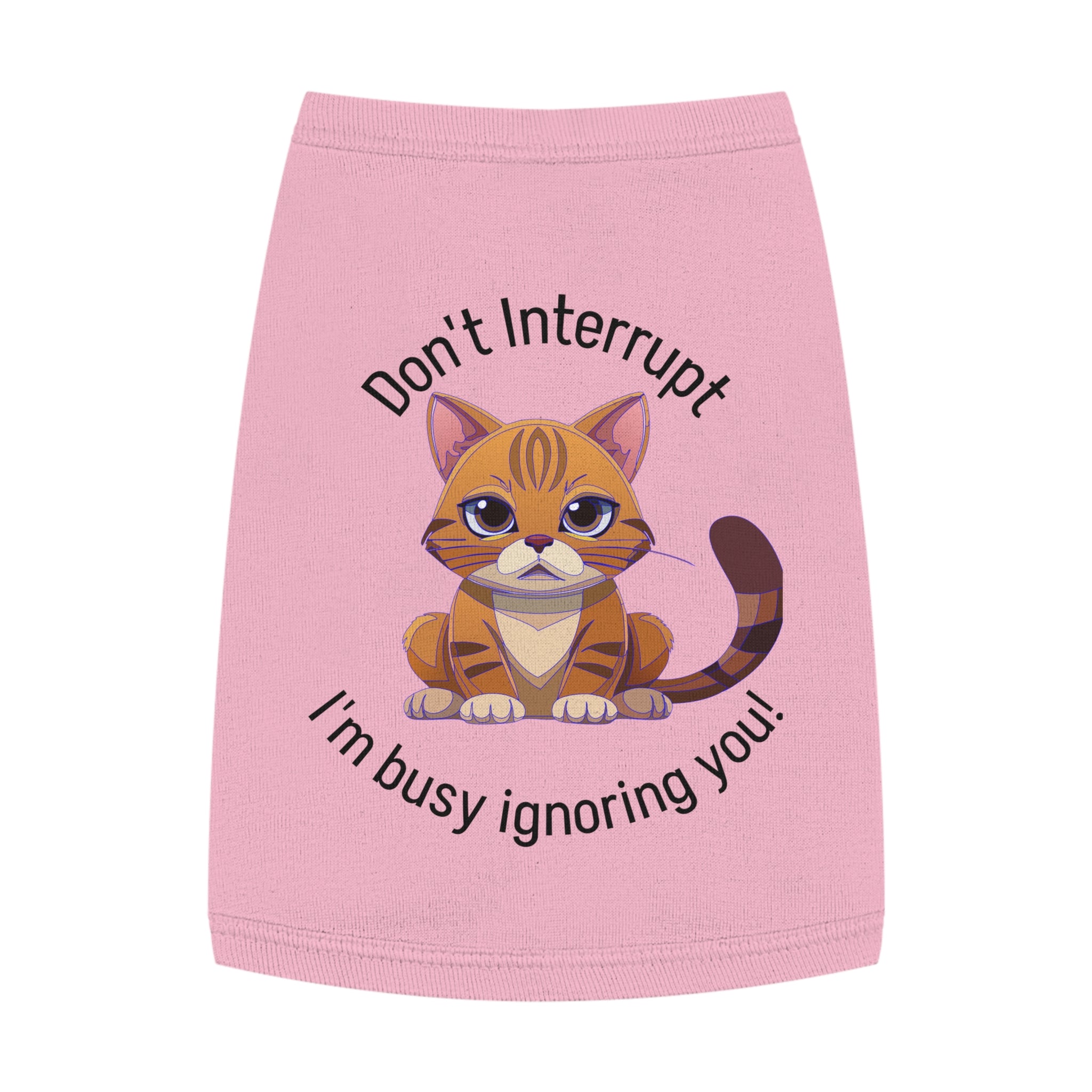 Pet Tank Top | "Don't Interrupt, I'm Busy Ignoring You"