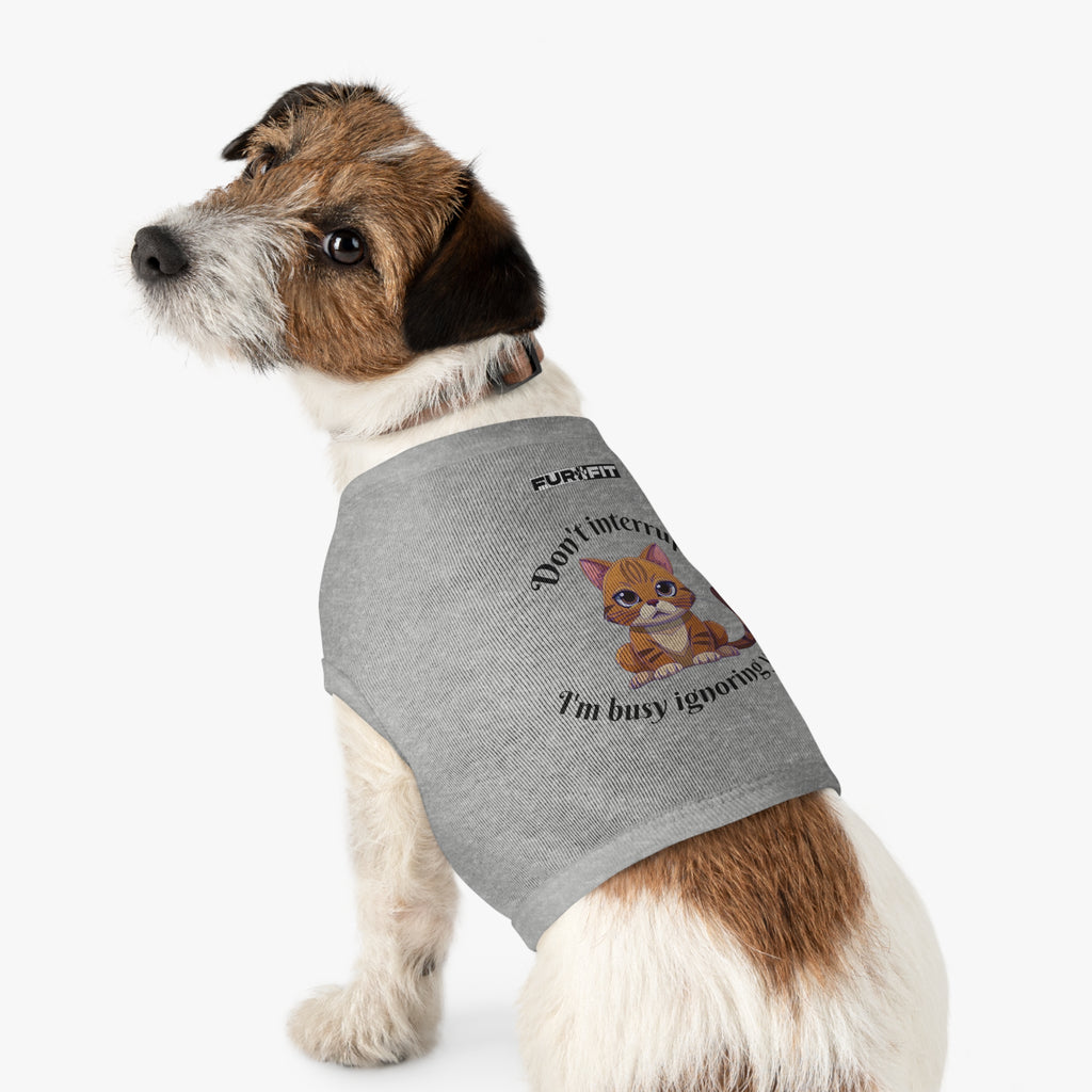 Pet T-shirt | "Don't Interrupt I'm Busy Ignoring You"